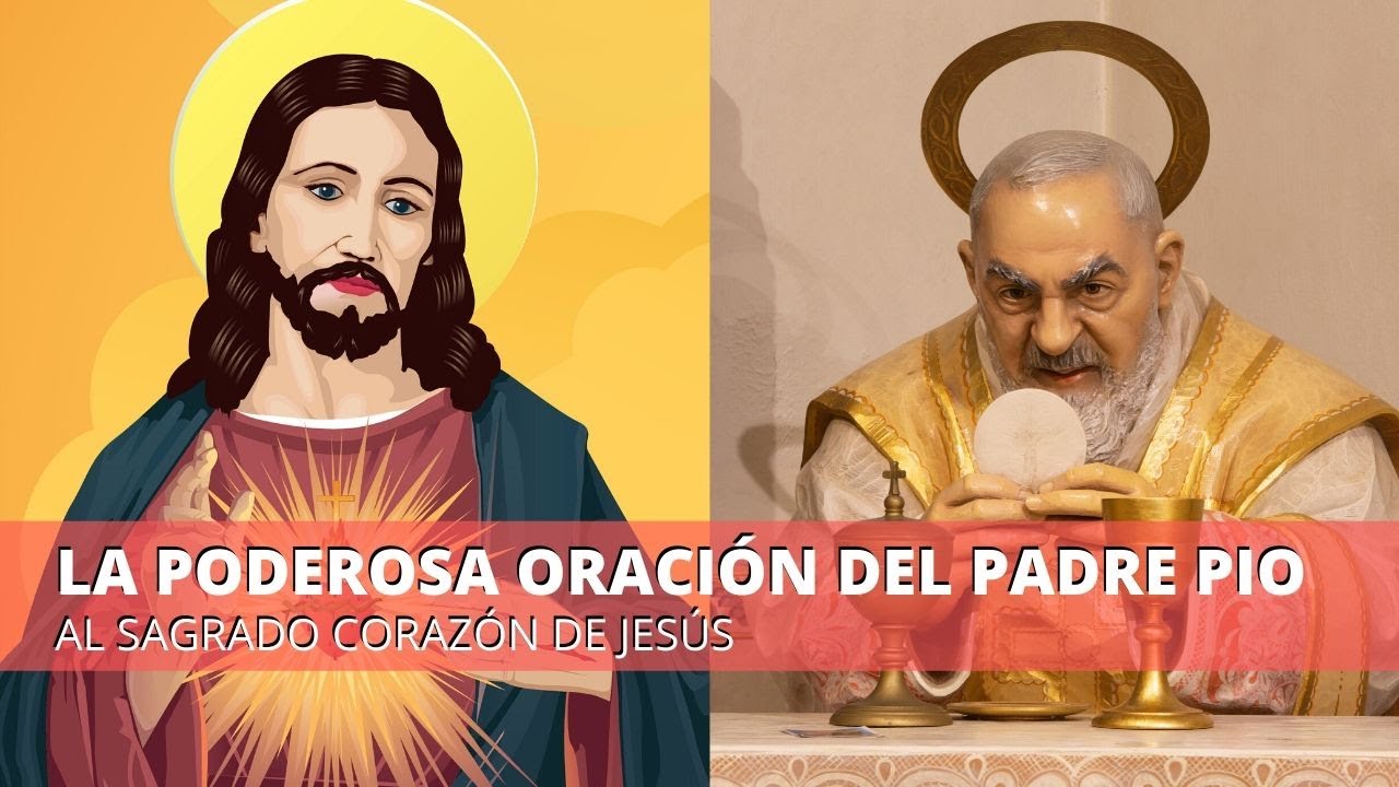 La poderosa oración del Padre Pio al Sagrado Corazón de Jesús